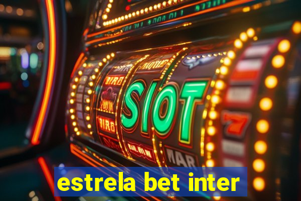 estrela bet inter